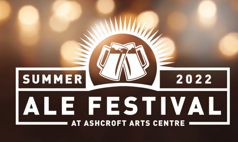 Ashcroft Arts Centre Summer Ale Festival
